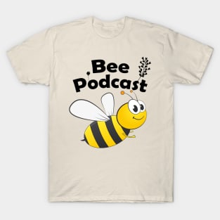 The Bee Podcast T-Shirt